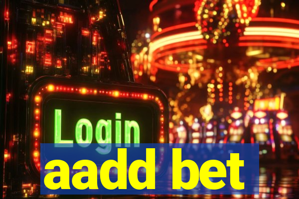 aadd bet